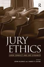 Jury Ethics: Juror Conduct and Jury Dynamics