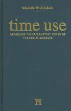 Time Use: Expanding Explanation in the Social Sciences
