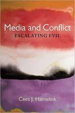 Media and Conflict: Escalating Evil