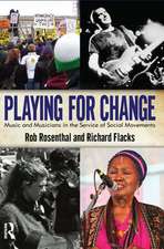 Playing for Change: Music and Musicians in the Service of Social Movements