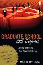 Graduate School and Beyond: Earning and Using Your Advanced Degree