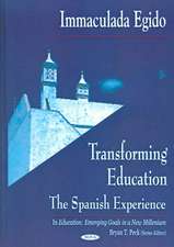 Transforming Education: The Spanish Experience