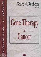 Gene Therapy in Cancer (Horizons in Cancer Research, Volume 20)