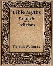 Bible Myths and Their Parallels in Other Religions: The History of Netherlands