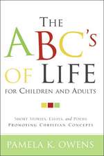 The ABC's of Life for Children and Adults