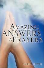 Amazing Answers to Prayers