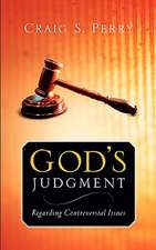 God's Judgement: Regarding Controversial Issues