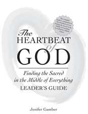 The Heartbeat of God Leader's Guide