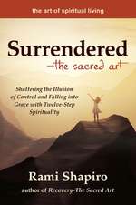 Surrendered--The Sacred Art