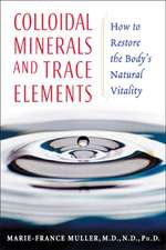 Muller, M: Colloidal Minerals and Trace Elements