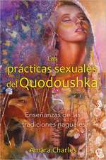 Las Practicas Sexuales del Quodoushka