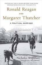 Ronald Reagan and Margaret Thatcher: A Political Marriage