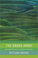 The Grand Array: Writings on Nature, Science, and Spirit