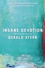 Insane Devotion: On the Writing of Gerald Stern