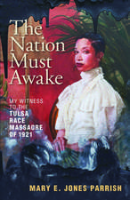 The Nation Must Awake: Our Witness to the Tulsa Race Massacre of 1921