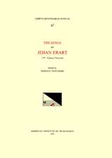 CMM 67 The Songs of JEHAN ERART, 13th-Century Trouvére [of Arras], edited by Terence Newcombe