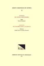 CSM 13 a) ANONYMOUS, De musica mensurabili (ca. 1380), edited by Cecily Sweeney; b) ANONYMOUS, De semibrevibus caudatis (ca. 1400), edited by André Gilles and Cecily Sweeney