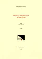 CMM 55 PIERRE DE MANCHICOURT (1510-1586), Opera Omnia, edited by John D. Wicks and Lavern Wagner. Vol. III The Masses: Nisi Dominus, Non conturbetur corvestrum, Congratulamini, Ceste une dure departie, De Retourner, Ego flos campi