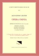 CMM 112 ALESSANDRO GRANDI (ca. 1586-1630), Opera Omnia, edited by Jeffrey Kurtzman, et al., Vol. 1. Il primo libro de motetti a due, tre, quattro, cinque, & otto voci, con una Messa a quattro (1610), ed. Saunders