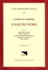 CMM 106 GASPAR VAN WEERBEKE, Collected Works, edited by Gerhard Croll, et al. Vol. II Masses 2 (4 Masses, 2 Credos)