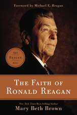 The Faith of Ronald Reagan