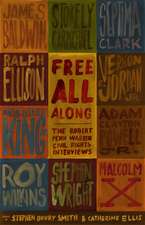 Free All Along: The Robert Penn Warren Civil Rights Interviews