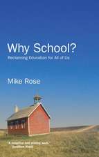 Rose, M: Why School?