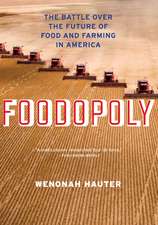 Foodopoly: The Battle Over the Future of Food and Farming in America