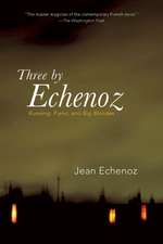 Three by Echenoz