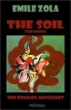 The Soil (The Earth. The Rougon-Macquart)