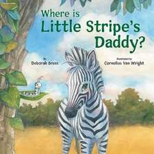 Where Is Little Stripe's Daddy?