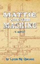 Mattie and the Machine