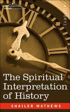 The Spiritual Interpretation of History