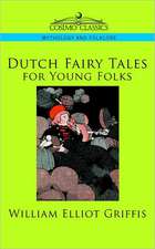 Dutch Fairy Tales for Young Folks