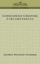 Consciously Creating Circumstances