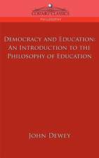 Democracy and Education: An Introduction to the Philosophy of Education