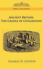 Ancient Britain: The Cradle of Civilization