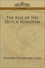 The Rise of the Dutch Kingdom