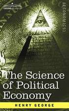 The Science of Political Economy