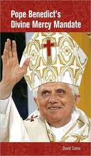 Pope Benedict's Divine Mercy Mandate