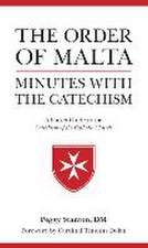 Order of Malta Minutes with the Catechism: A Pocket Guide to the Catechism