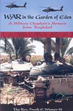 War in the Garden of Eden: A Military Chaplain's Memoir from Baghdad