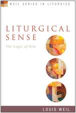 Liturgical Sense: The Logic of Rite