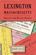 Lexington, Massachusetts: Treasures from Historic Archives