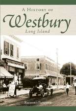 A History of Westbury, Long Island