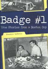 Badge #1: True Stories from a Boston Cop