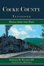 Cocke County, Tennessee: Pages from the Past