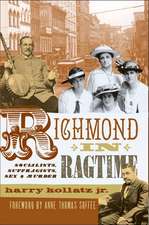 Richmond in Ragtime: Socialists, Suffragists, Sex & Murder