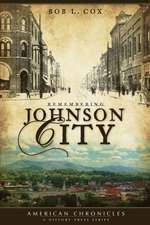 Remembering Johnson City