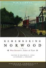 Remembering Norwood: Win Everett's Tales of Tyot